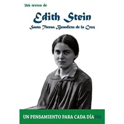 Imagen de 366 Textos de Edith Stein. Santa Teresa Benedicta la Cruz: 44 (Un pensamiento para cada día)