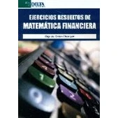 Imagen de Ejercicios Resueltos De Matemática Financiera (SIN COLECCION)