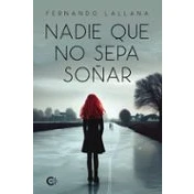 Imagen de Nadie que no sepa soñar
