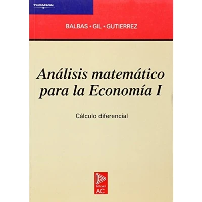 Imagen de Analisis Matematico Para La Economia 1: Calculo Diferencial