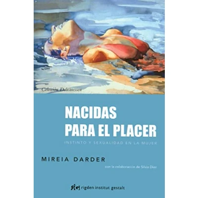 Imagen de Nacidas Para El Placer: Instinto y sexualidad en la mujer (Delicatessen)