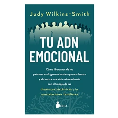 Imagen de Tu ADN emocional: Cómo liberarnos de los patrones multigeneracionales que nos frenan y abrirnos a una vida extraordinaria con el trabajo las ... constelaciones familiares (SIN COLECCION)
