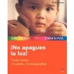 Imagen de ¡No apagues la luz!: Cómo tratar el miedo y inseguridad: 1 (ONIRO EDUCACIÓN EMOCIONAL)