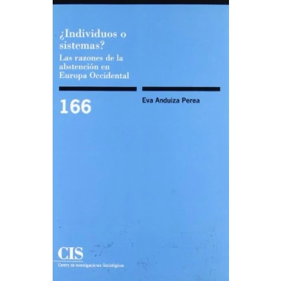 Imagen de ¿Individuos o sistemas?: Las razones de la abstención en Europa occidental: 166 (Monografías)