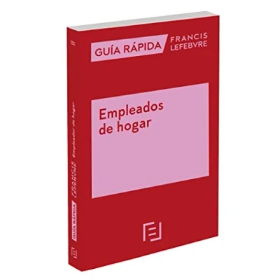 Imagen de Guía Rápida Empleados de hogar: Francis Lefebvre (SIN COLECCION)