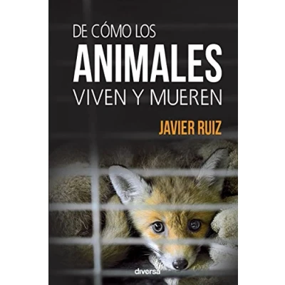 Imagen de De cómo los animales viven y mueren (Conciencia)