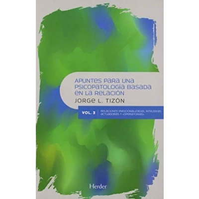 Imagen de Apuntes para una psicopatología basada en la relación. Vol. III. Relaciones emo (COL.3P)
