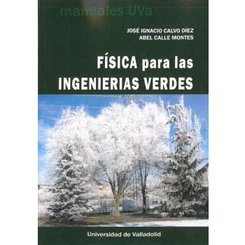 Imagen de FÍSICA PARA LAS INGENIERÍAS VERDES (MANUALES Y TEXTOS UNIVERSITARIOS INGENIE)