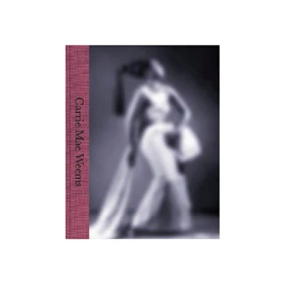 Imagen de CARRIE MAE WEEMS (CATALOGO DE EXPOSICION)