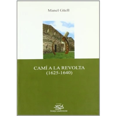 Imagen de Camí a la revolta (1625 1640).: 9 (Josep Lladonosa)