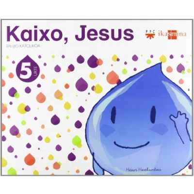 Imagen de Erlijio katolikoa. 5 urte. Kaixo, Jesus (SIN COLECCION)