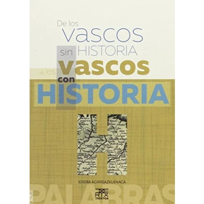 Imagen de De los vascos sin historia a con historia: 3 (En 2 palabras)