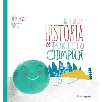 Imagen de La increíble historia del Puntito Chimpún (SIN COLECCION)