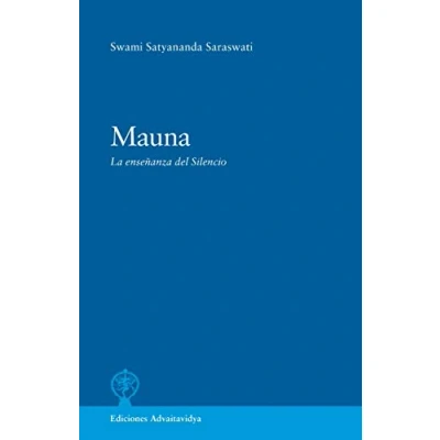 Imagen de Mauna. La enseñanza del Silencio: 1 (Diálogos con Swami Satyananda Saraswati)