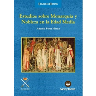 Imagen de Estudios sobre Monarquía y Nobleza en la Edad Media: 19 (Colección historia)