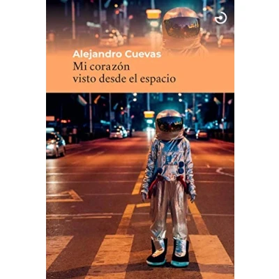 Imagen de Mi corazón visto desde el espacio (MENOSCUARTO)