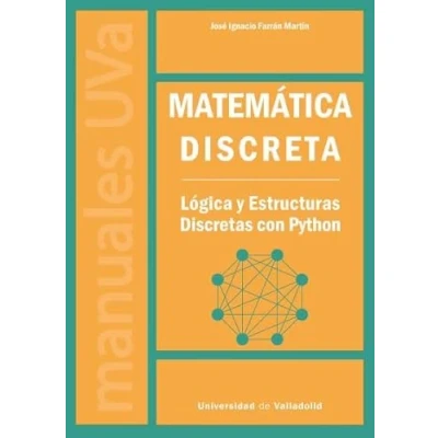 Imagen de MATEMÁTICA DISCRETA: Lógica y estructuras discretas con Python