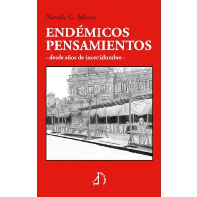 Imagen de Endémicos pensamientos: desde años de incertidumbre