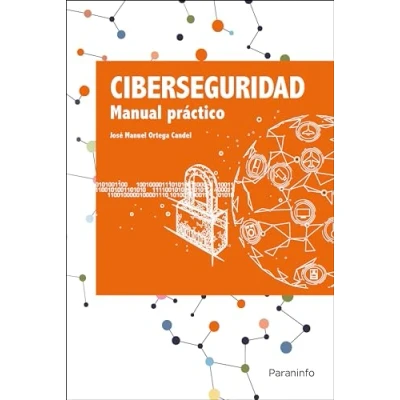 Imagen de Ciberseguridad. Manual práctico (INFORMÁTICA)