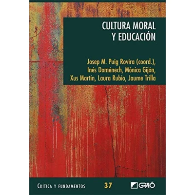 Imagen de Cultura moral Y educación: 037 (Critica Fundamentos)