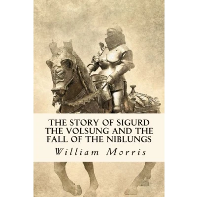 Imagen de The Story Of Sigurd Volsung And Fall Niblungs (ebook)