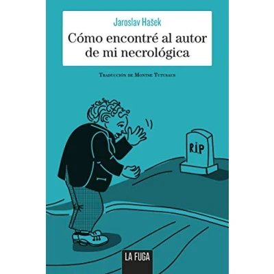 Imagen de Como encontre el autor de mi necrológica: Cuentos autobiográficos: 17 (EN SERIO)