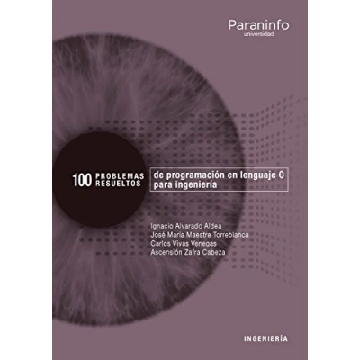 Imagen de 100 Problemas resueltos de programación en lenguaje C para ingeniería (INFORMÁTICA)