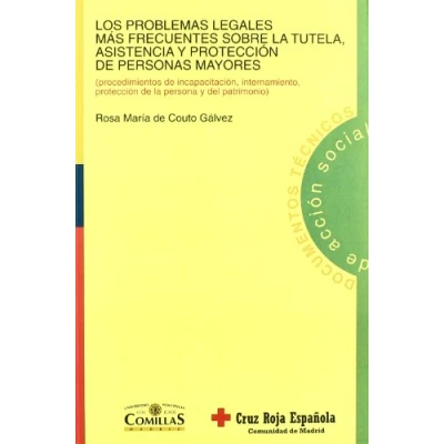 Imagen de Problemas legales más frecuentes sobre la tutela, asistencia y protección de personas mayores, Los: (procedimientos incapacitación, internamiento, ... 1 (Documentos Técnicos Acción Social)