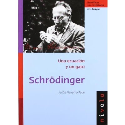 Imagen de SCHRÖDINGER: Una ecuación y un gato: 10 (Científicos para la Historia serie Mayor)