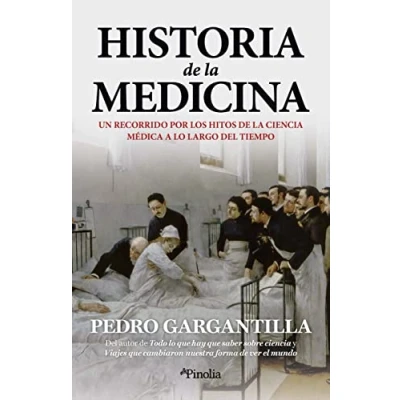 Imagen de Historia de la medicina: Un recorrido por los hitos ciencia médica a lo largo del tiempo (Divulgación histórica)