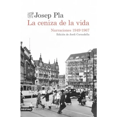 Imagen de la ceniza de vida: Narraciones 1949 1967 (Destino Clásicos)