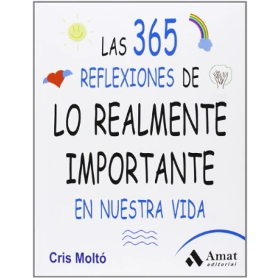 Imagen de Las 365 reflexiones de lo realmente importante en nuestra vida (AMAT)