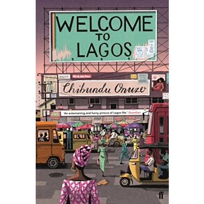 Imagen de Welcome To Lagos: Chibundu Onuzo