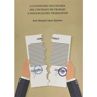 Imagen de La Extincion Voluntaria Del Contrato De Trabajo A Instancias Traba