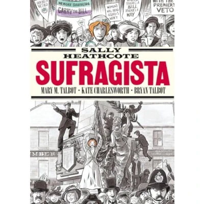 Imagen de SALLY HEATHCOTE. SUFRAGISTA (NOVELA GRAFICA)