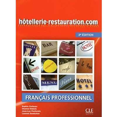 Imagen de Hôtellerie Restauration.Com. Niveau Intermédiaire 2ª Edición (+ CD): Avec le livret : Guide oenologie et gastronomie (CLE INTERNATIONAL)
