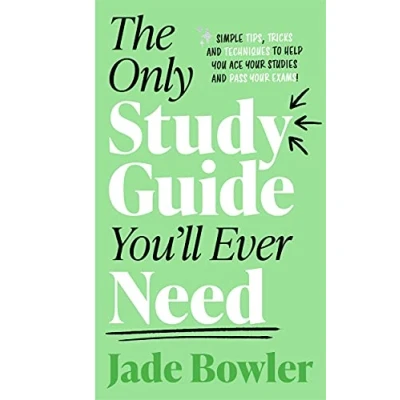 Imagen de The Only Study Guide You&#039;ll Ever Need: Simple tips, tricks and techniques to help you ace your studies pass exams!