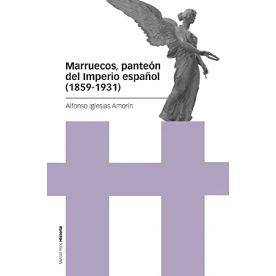 Imagen de Marruecos, panteón del Imperio español (1859 1931) (Estudios)