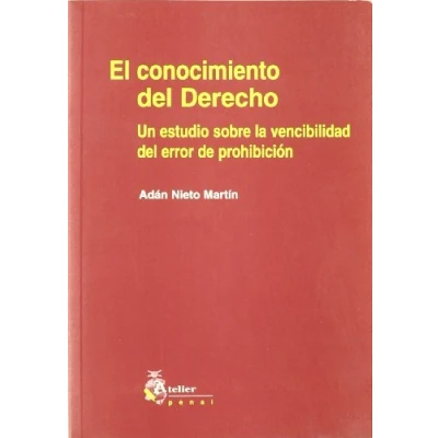 Imagen de El Conocimiento Del Derecho: Un Estudio Sobre La Vencibilidad Erro