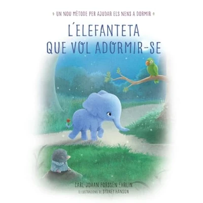 Imagen de L&#039;elefanteta que vol adormir se: Un nou mètode per ajudar els nens a dormir (Emocions, valors i hàbits)