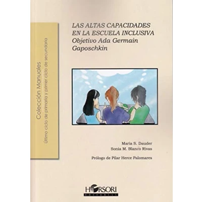 Imagen de LAS ALTAS CAPACIDADES EN LA ESCUELA INCLUSIVA: Objetivo Ada Germain Gaposchkin (Colección Manuales)