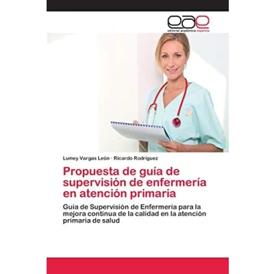 Imagen de Propuesta de Guía Supervisión Enfermería en atención primaria: para la mejora continua calidad primaria salud