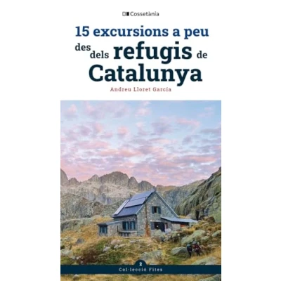 Imagen de 15 Excursions A Peu Des Dels Refugis De Catalunya