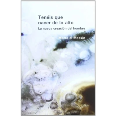 Imagen de Teneis Que Nacer De LO ALTO: La nueva creación el hombre: 219 (Nueva Alianza)