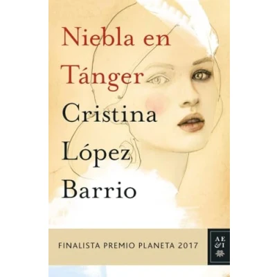 Imagen de Niebla en Tánger: Finalista Premio Planeta 2017: 3 (Autores Españoles e Iberoamericanos)