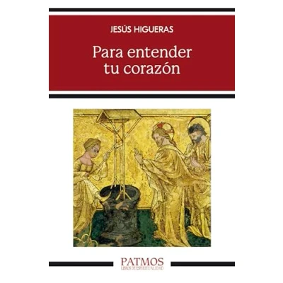 Imagen de Para entender tu corazón (Patmos)