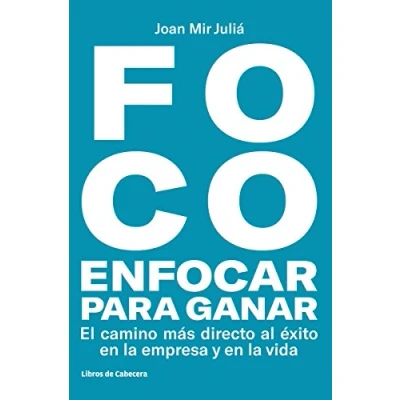 Imagen de Foco enfocar para ganar: el camino más directo hacia éxito en la empresa y v (TEMATICOS)