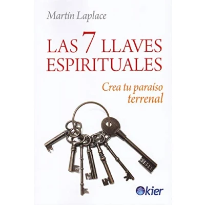 Imagen de Las 7 llaves espirituales: Crea tu paraíso terrenal (SIN COLECCION)