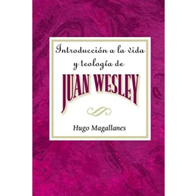 Imagen de Introduccion a la vida y teologia de Juan Wesley: Introduction to the Life and Theology of John Wesley Spanish