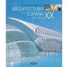 Imagen de La arquitectura en a España del siglo XX (Atlas Ilustrado)